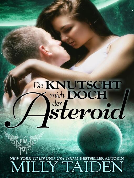 Title details for Da Knutscht Mich Doch Der Asteroid by Milly Taiden - Wait list